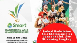 Jadwal Badminton Asia Championships 2022 dan Link Live Streaming Lengkap