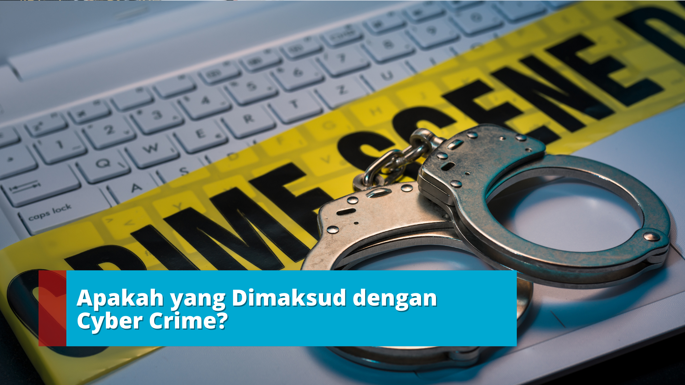 Apakah yang Dimaksud dengan Cyber Crime?