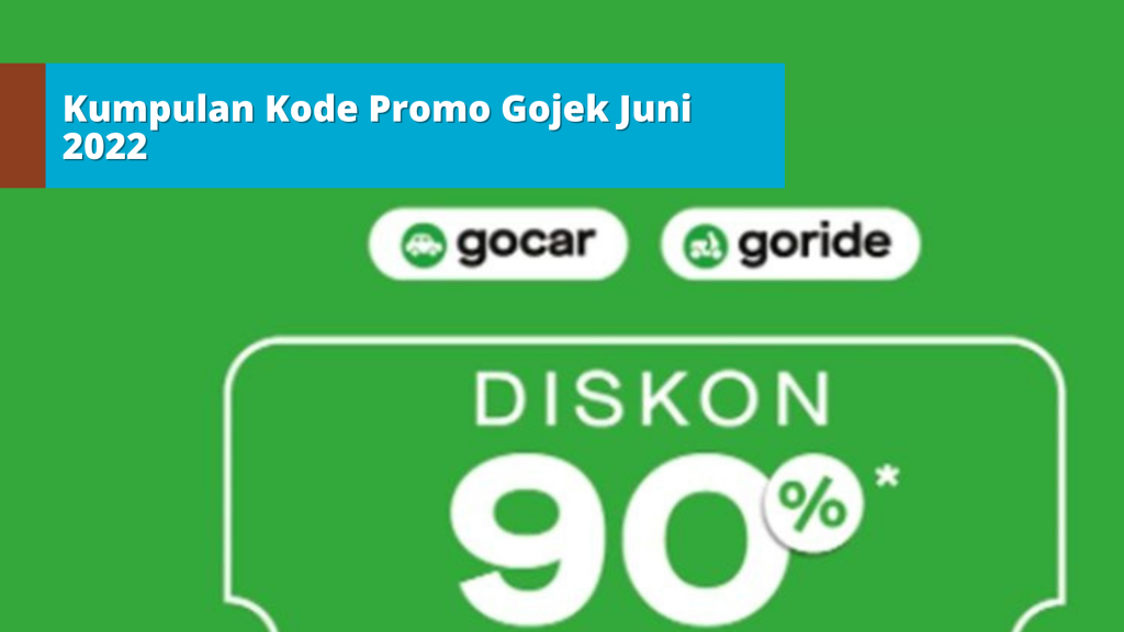 Kumpulan Kode Promo Gojek Juni 2022