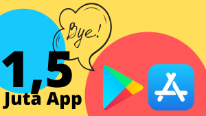 Say Goodby untuk 1,5 Juta Aplikasi App Store dan Play Store