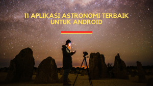 11 Aplikasi Astronomi Terbaik untuk Android