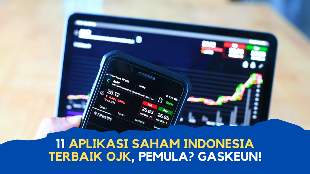 11 Aplikasi Saham Indonesia Terbaik OJK, Pemula? Gaskeun!