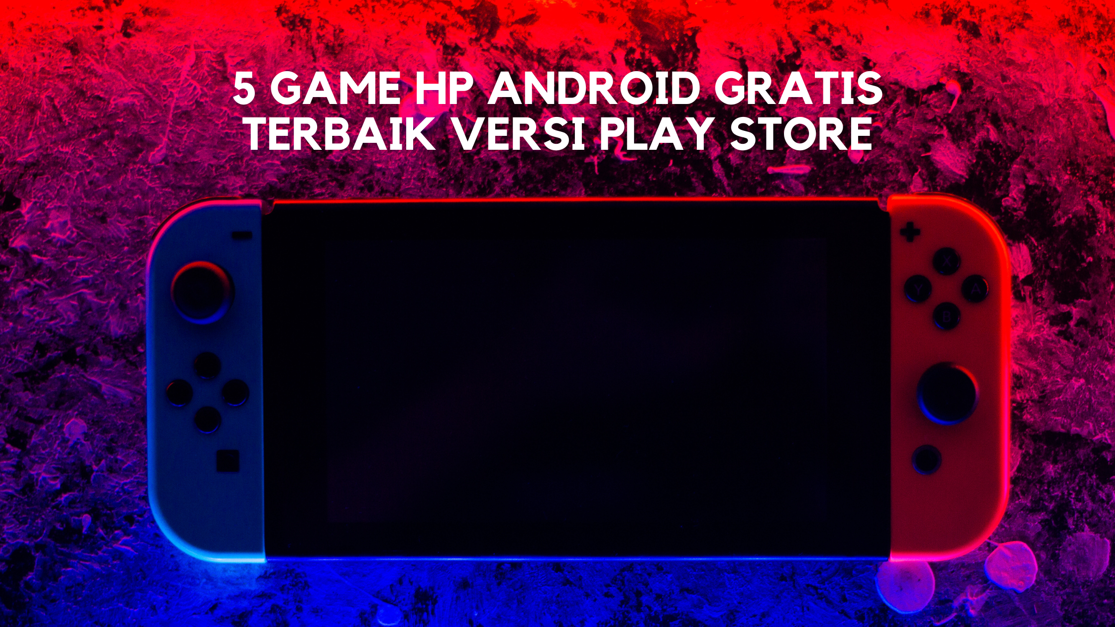 5 Game Hp Android Gratis Terbaik Versi Play Store