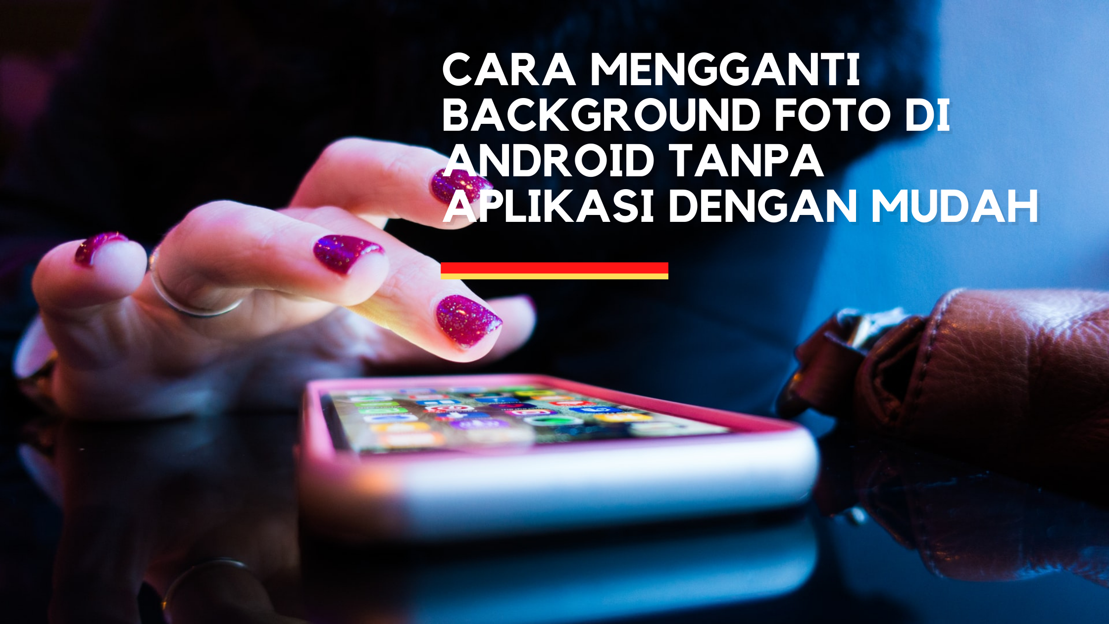 Cara Mengganti Background Foto di Android Tanpa Aplikasi Dengan Mudah