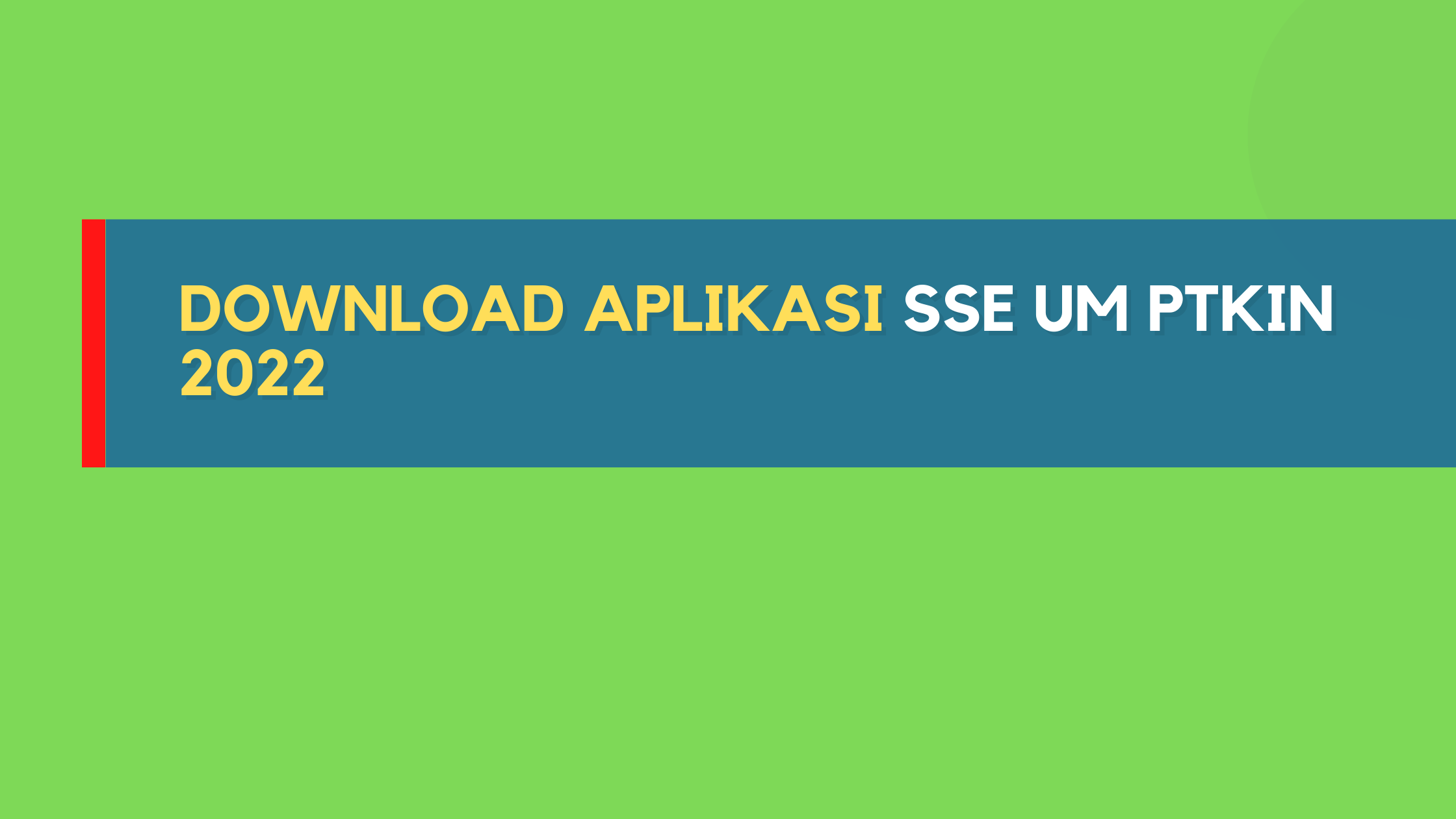 Download Aplikasi SSE UM PTKIN 2022