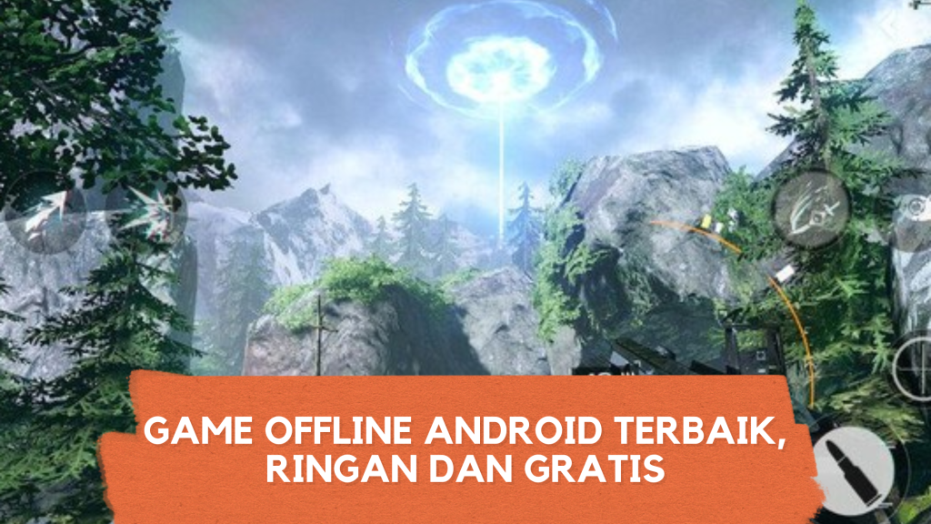 Game Offline Android Terbaik, Ringan dan Gratis