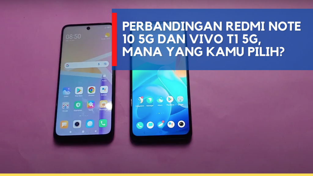 Perbandingan Redmi Note 10 5G dan Vivo T1 5G, Mana yang Kamu Pilih?