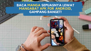 Baca Manga Sepuasnya Lewat MangaBAT APK for Android, Gampang Banget