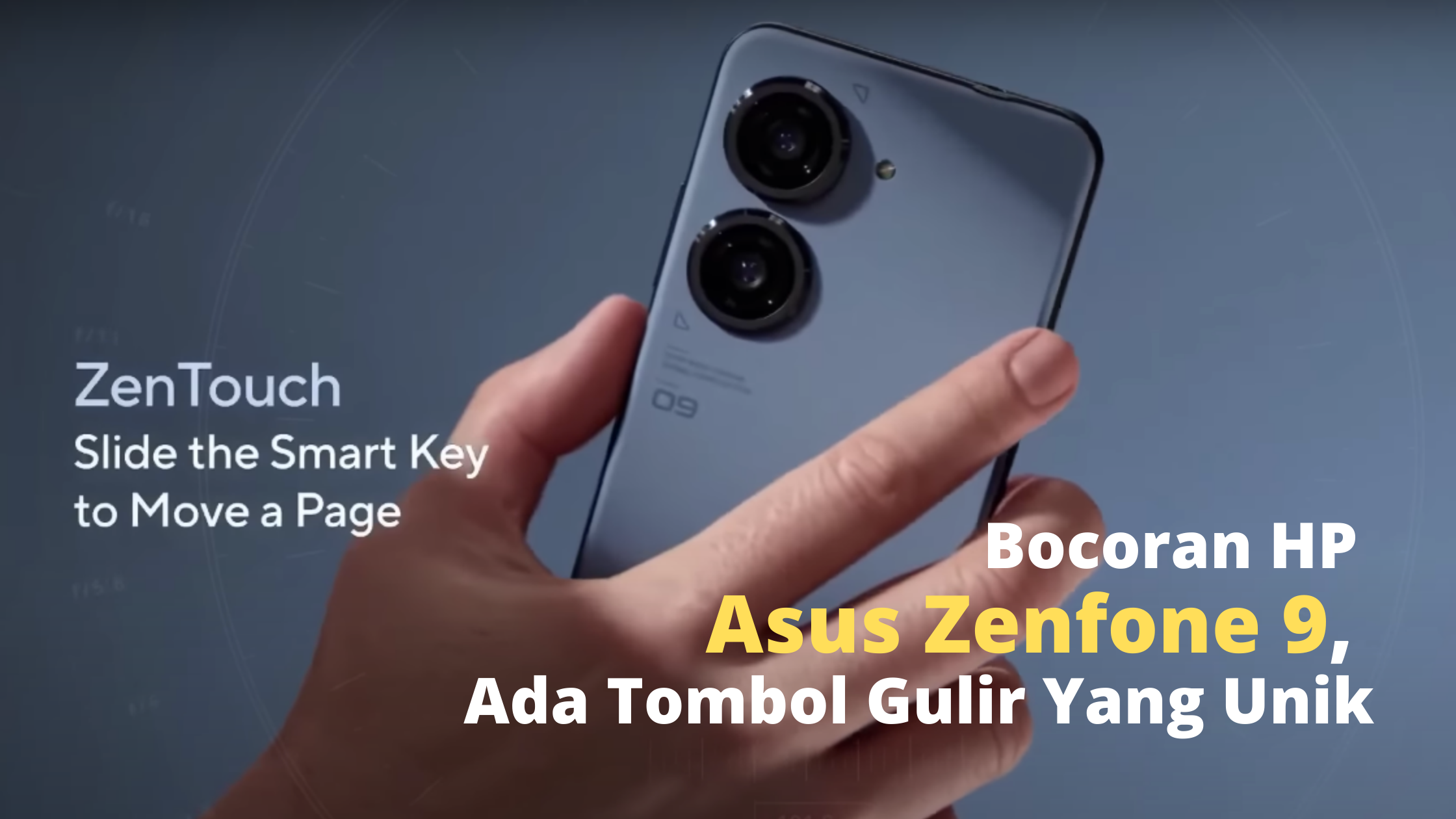 Bocoran HP Asus Zenfone 9, Ada Tombol Gulir Yang Unik