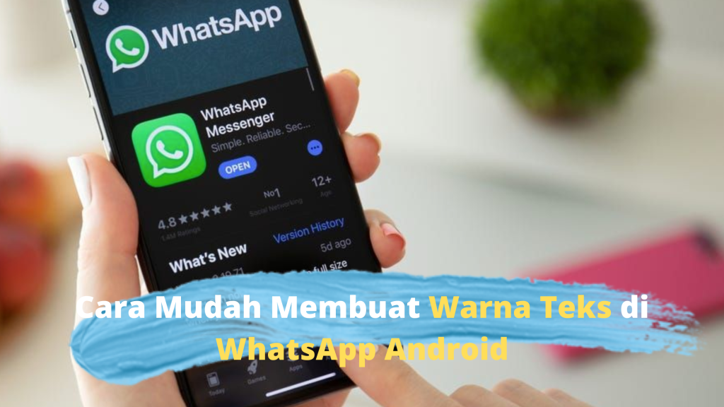 Cara Mudah Membuat Warna Teks di WhatsApp Android