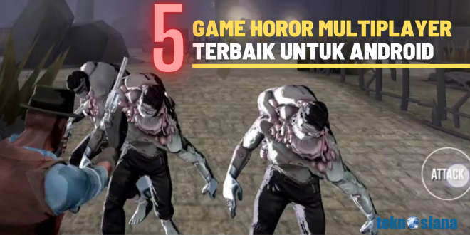 Game Horor Multiplayer Terbaik Untuk Android!