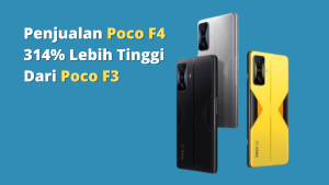 Penjualan Poco F4 314% Lebih Tinggi Dari Poco F3