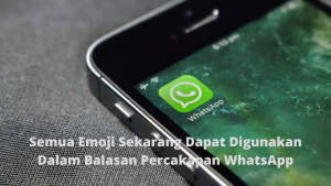 Semua Emoji Sekarang Dapat Digunakan Dalam Balasan Percakapan WhatsApp