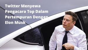 Twitter Menyewa Pengacara Top Dalam Pertempuran Dengan Elon Musk