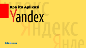 Apa itu Aplikasi Yandex?