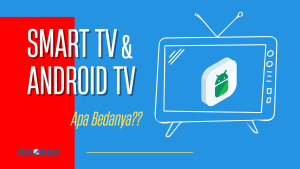 Perbedaan Smart TV dan Android TV