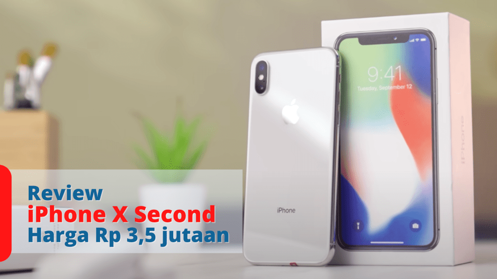 Review iPhone X Second harga Rp 3,5 jutaan