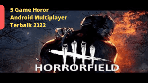 5 Game Horor Android Multiplayer Terbaik 2022