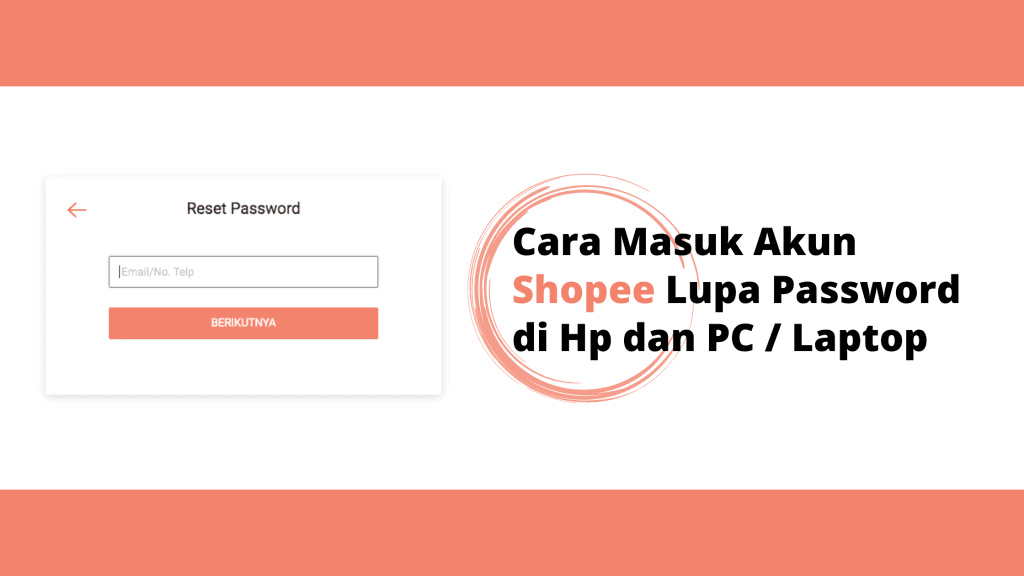 Cara Masuk Akun Shopee Lupa Password di Hp dan PC / Laptop