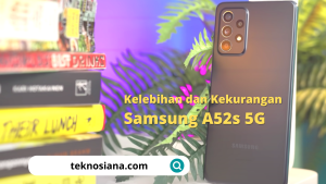 Kelebihan dan Kekurangan Samsung A52s 5G