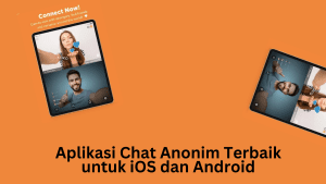 Aplikasi Chat Anonim Terbaik untuk iOS dan Android