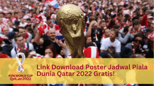 Link Download Poster Jadwal Piala Dunia Qatar 2022 Gratis!