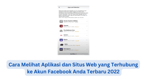 Cara Melihat Aplikasi dan Situs Web yang Terhubung ke Akun Facebook Anda Terbaru 2022