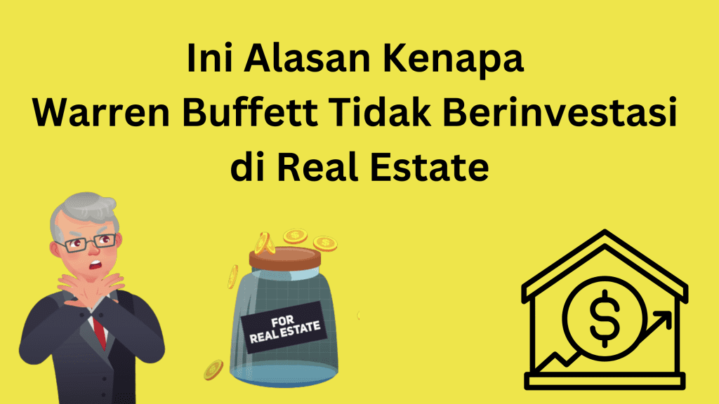 Ini Alasan Kenapa Warren Buffett Tidak Berinvestasi di Real Estate