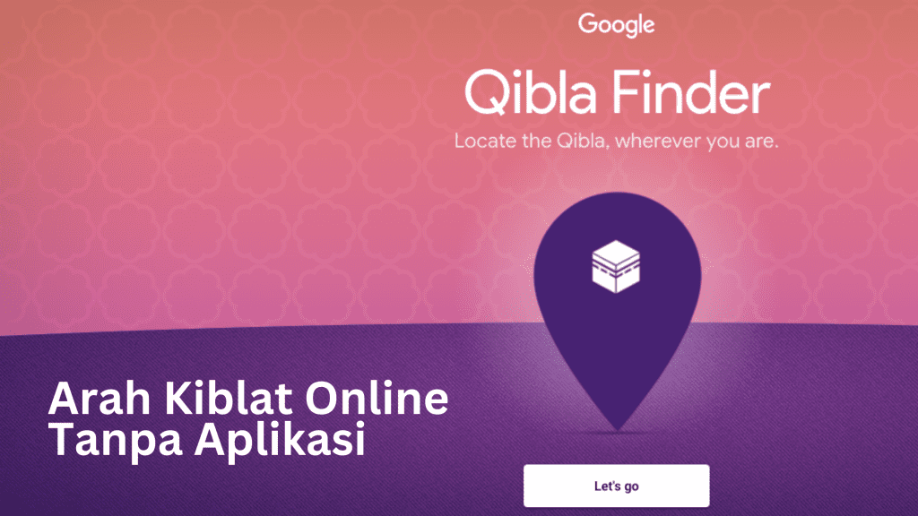 Arah Kiblat Online Tanpa Aplikasi