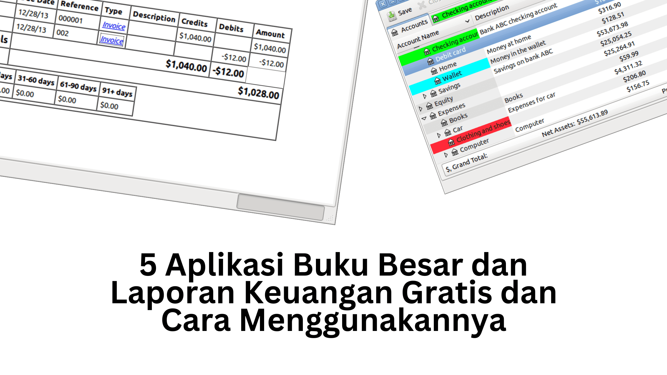 5 Aplikasi Buku Besar dan Laporan Keuangan Gratis dan Cara Menggunakannya