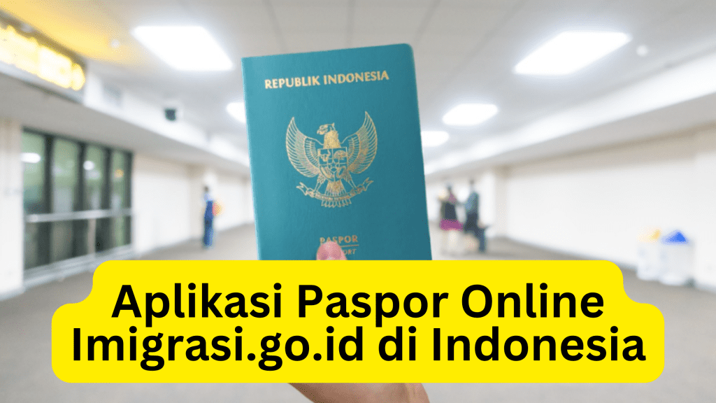 Aplikasi Paspor Online Imigrasi.go.id di Indonesia