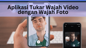 Aplikasi Tukar Wajah Video dengan Wajah Foto