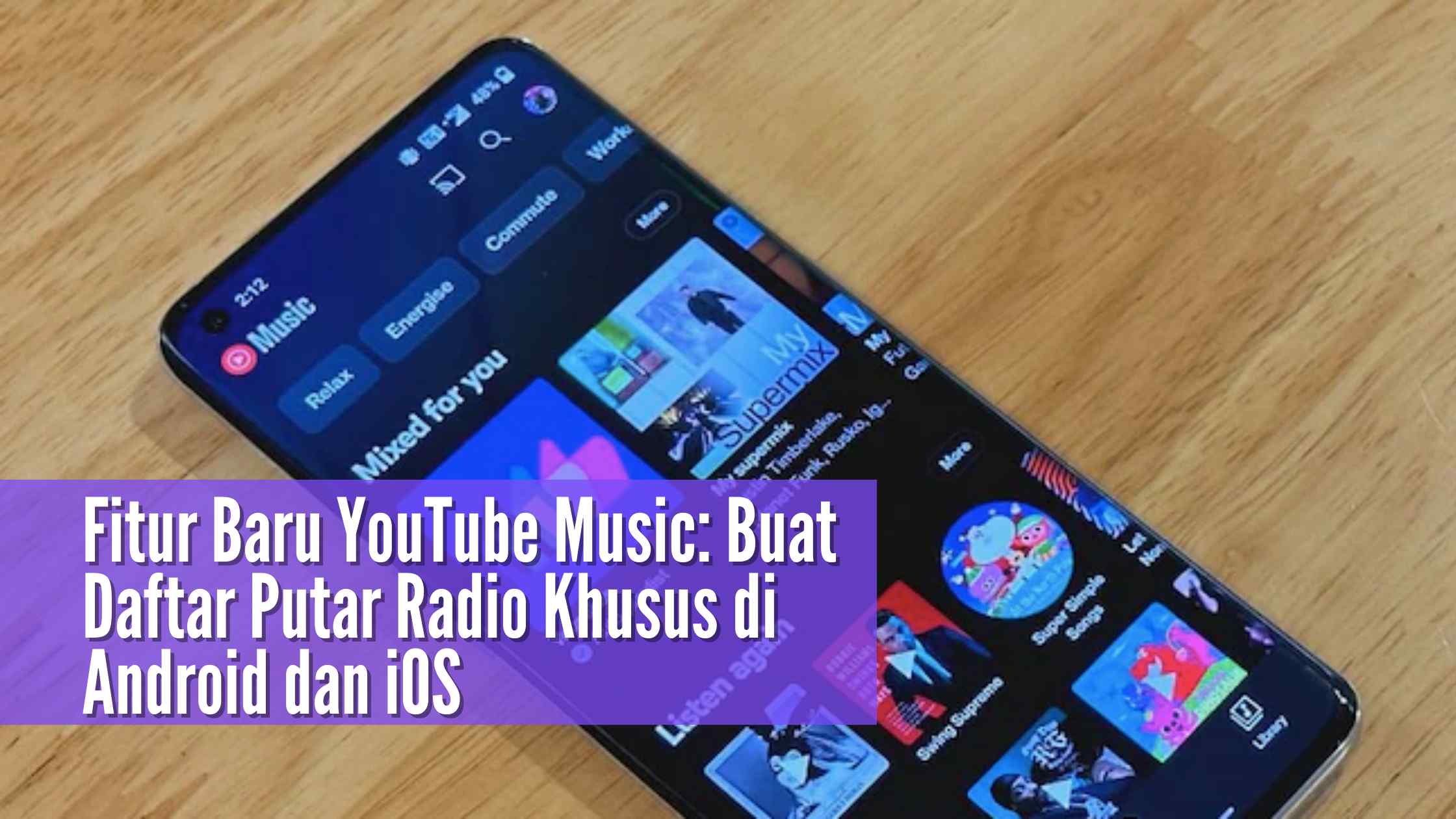 Fitur Baru YouTube Music: Buat Daftar Putar Radio Khusus di Android dan iOS