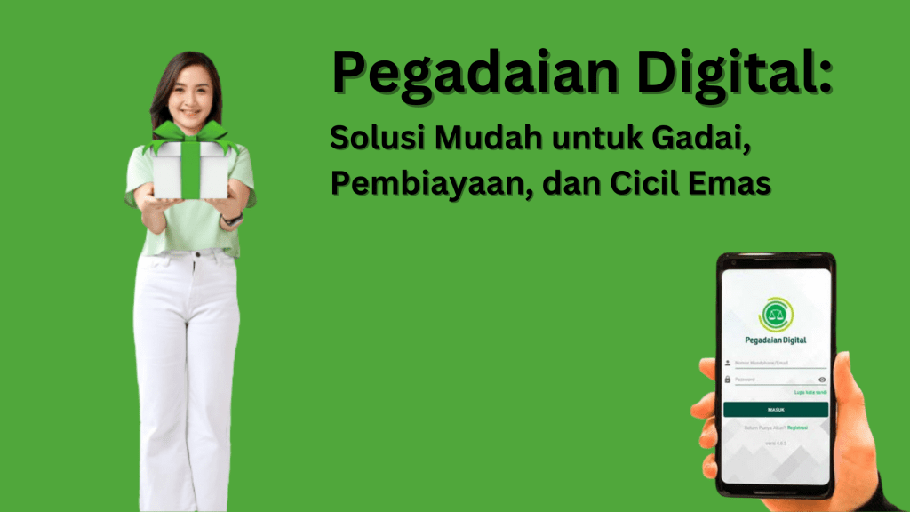 Pegadaian Digital Solusi Mudah untuk Gadai, Pembiayaan, dan Cicil Emas