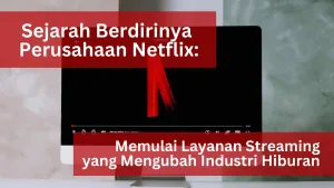 Memulai Layanan Streaming yang Mengubah Industri Hiburan