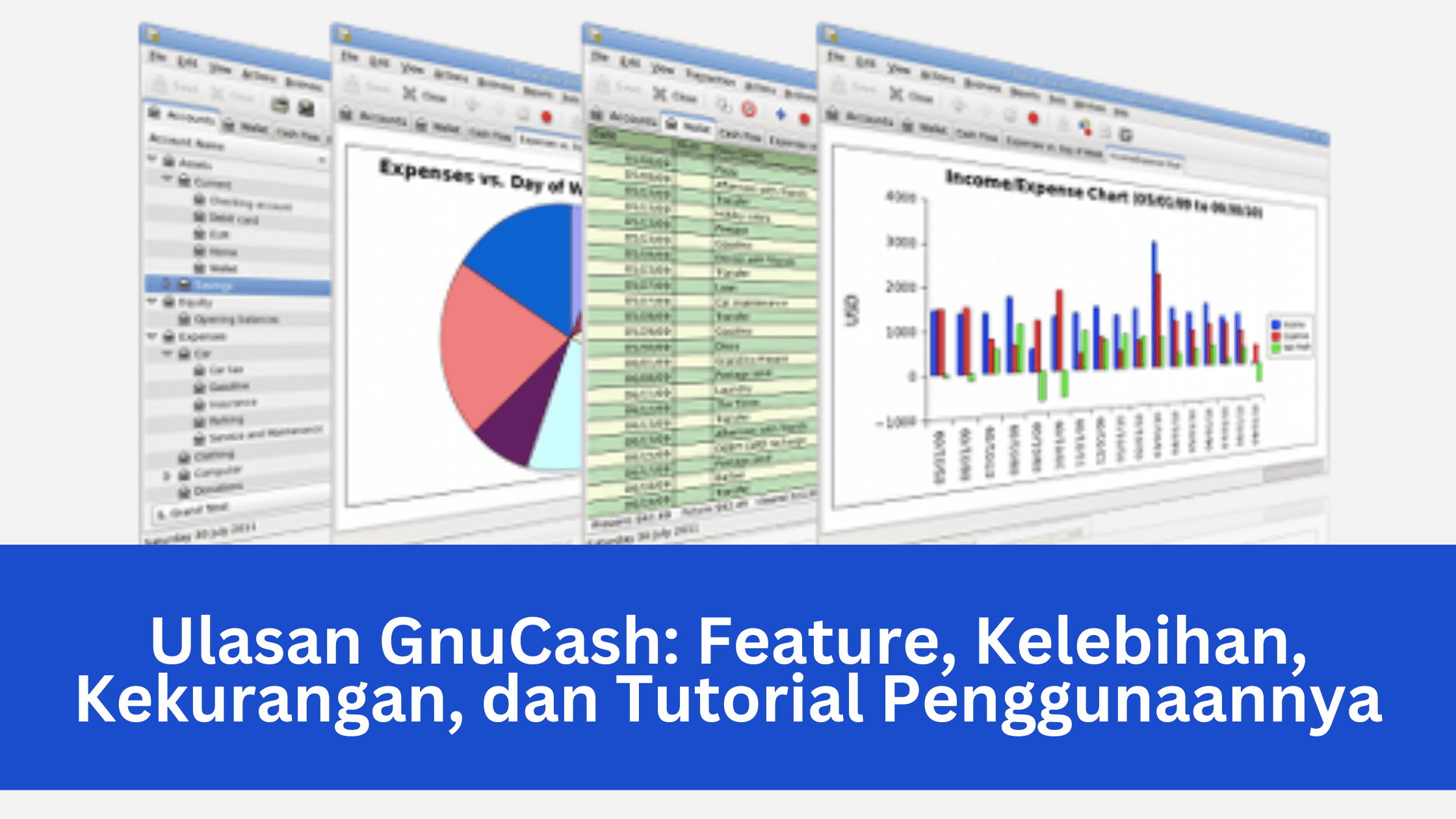 Ulasan GnuCash Feature, Kelebihan, Kekurangan, dan Tutorial Penggunaannya