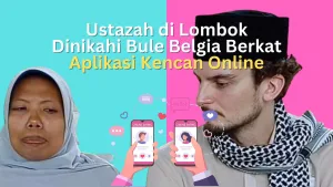 Ustazah di Lombok Dinikahi Bule Belgia Berkat Aplikasi Kencan Online