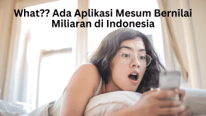 What Ada Aplikasi Mesum Bernilai Miliaran di Indonesia