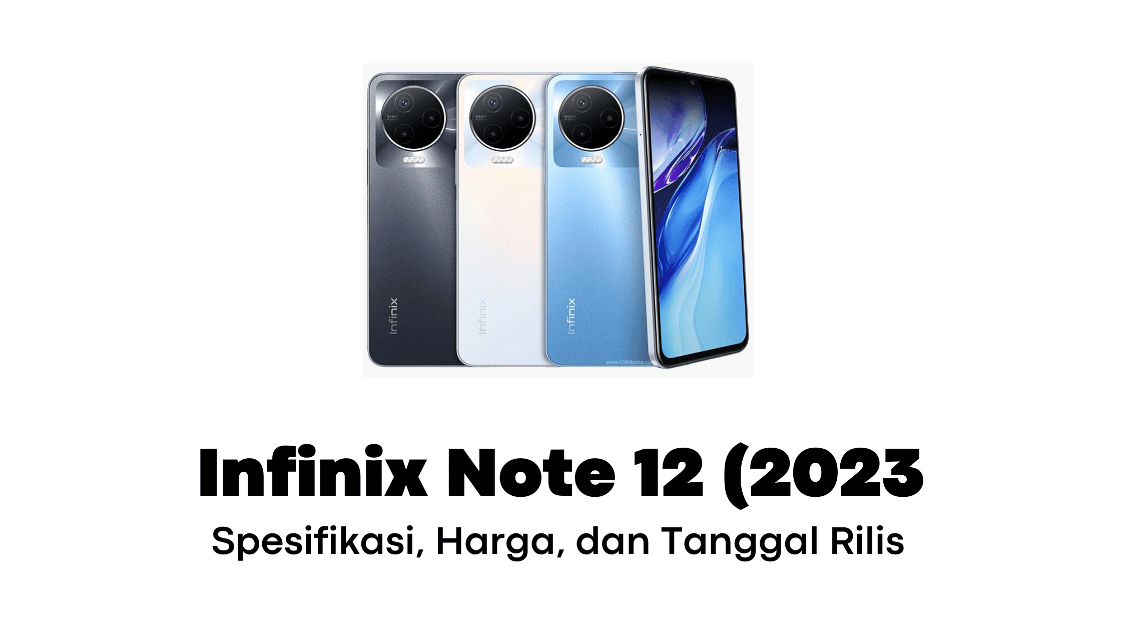Infinix Note 12 (2023): Spesifikasi, Harga, dan Tanggal Rilis
