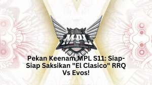 Pekan Keenam MPL S11 Siap-Siap Saksikan El Clasico RRQ Vs Evos!