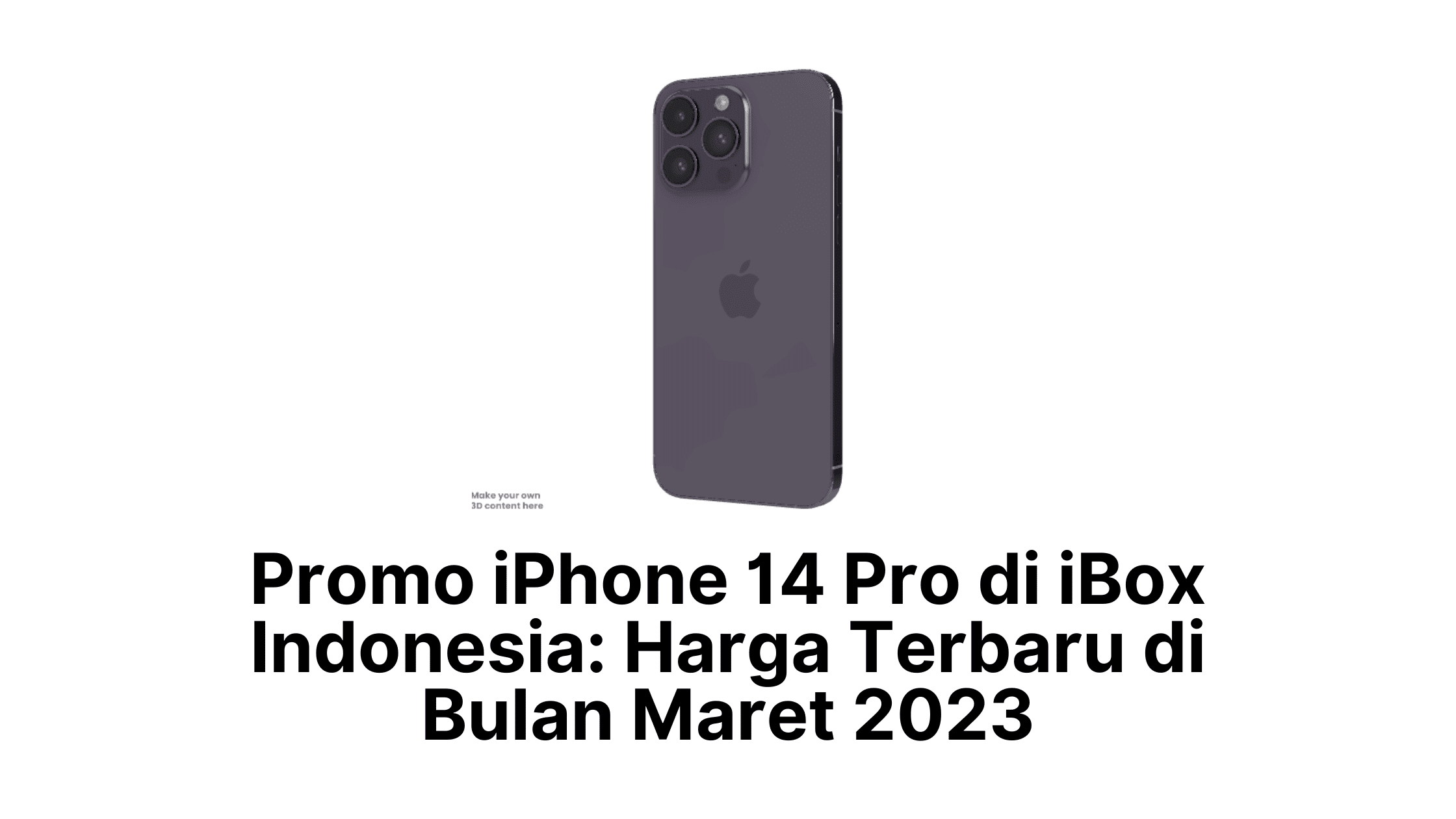 Promo iPhone 14 Pro di iBox Indonesia Harga Terbaru di Bulan Maret 2023