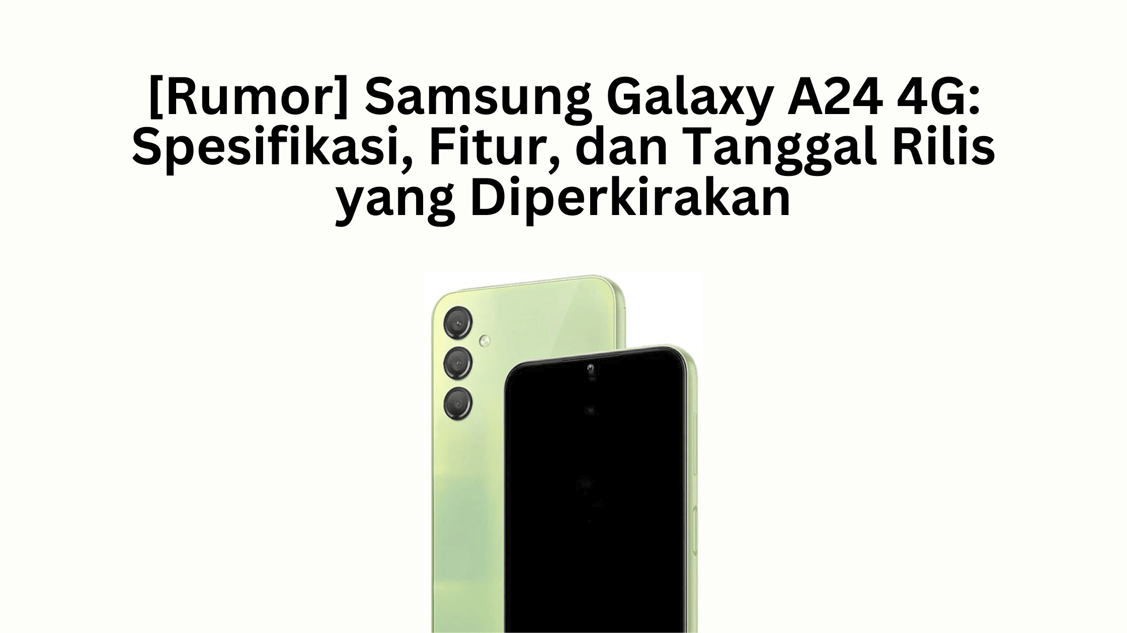 [Rumor] Samsung Galaxy A24 4G: Spesifikasi, Fitur, dan Tanggal Rilis yang Diperkirakan