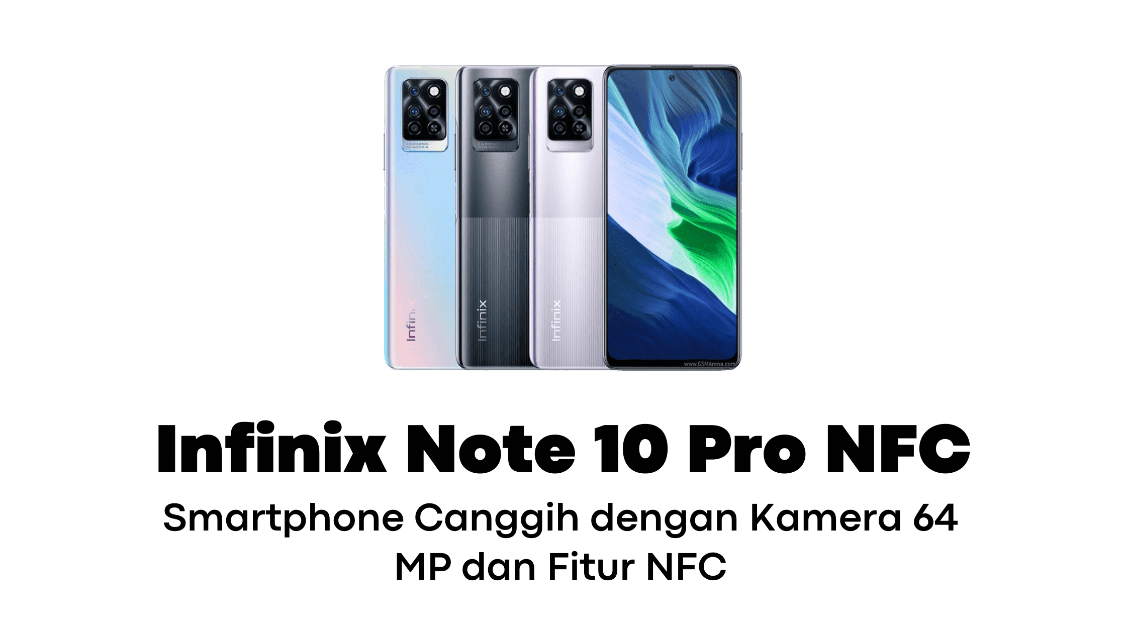 Infinix Note 10 Pro NFC: Smartphone Canggih dengan Kamera 64 MP dan Fitur NFC