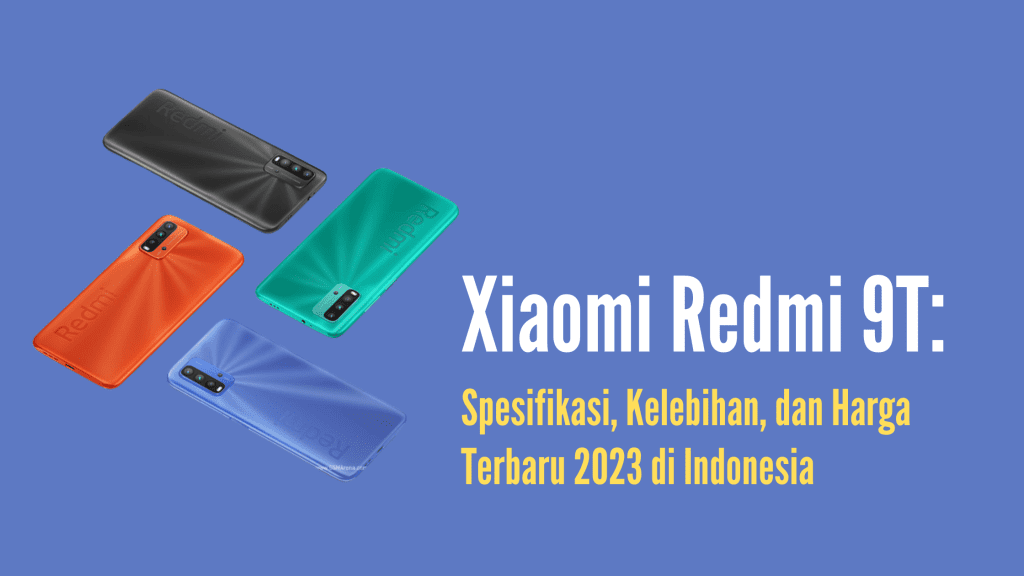 Spek Redmi 9T Spesifikasi, Kelebihan, dan Harga Terbaru 2023 di Indonesia (1)