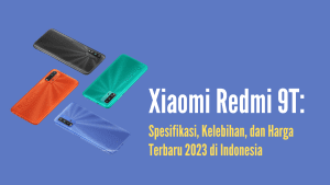 Spek Redmi 9T Spesifikasi, Kelebihan, dan Harga Terbaru 2023 di Indonesia (1)