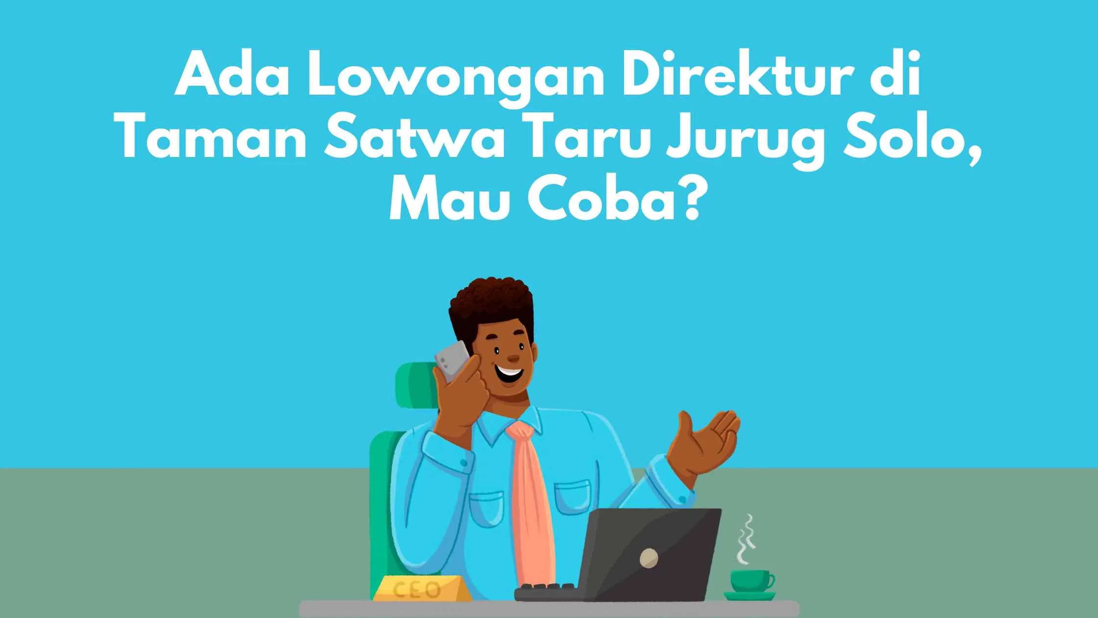 Ada Lowongan Direktur di Taman Satwa Taru Jurug Solo, Mau Coba