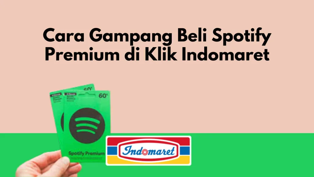 Cara Gampang Beli Spotify Premium di Klik Indomaret