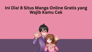 Ini Dia! 8 Situs Manga Online Gratis yang Wajib Kamu Cek