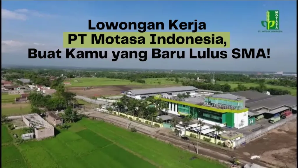 Lowongan Kerja PT Motasa Indonesia, Buat Kamu yang Baru Lulus SMA!