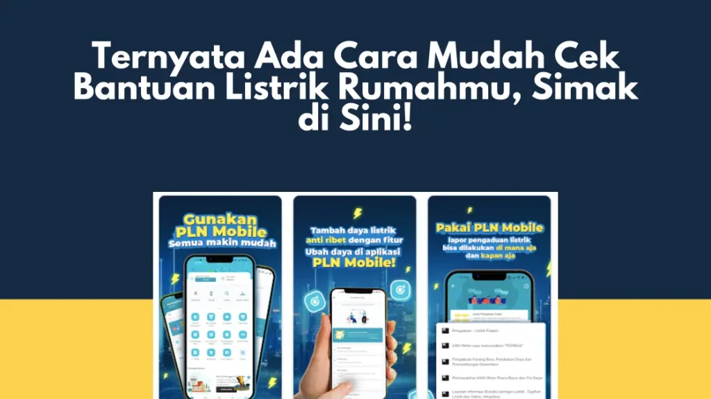 Ternyata Ada Cara Mudah Cek Bantuan Listrik Rumahmu, Simak di Sini!